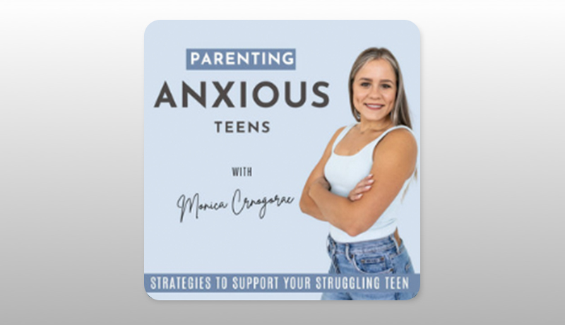Parenting Anxious Teens